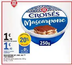 E.Leclerc Mascarpone 40% Mat. Gr. Les Croisés offre