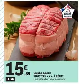 E.Leclerc Viande bovine : rumsteck*** à rôtir offre