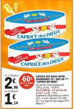 E.Leclerc CAPRICE DES DIEUX OFFRE GOURMANDE 30% MAT.GR offre