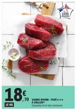 E.Leclerc Viande Bovine - Pavé *** à Griller offre