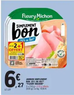 E.Leclerc Jambon Simplement Bon -25% de Sel Fleury Michon offre