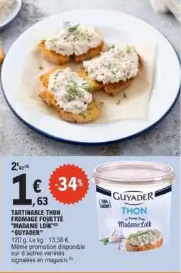E.Leclerc TARTINABLE THON FROMAGE FOUETTÉ MADAME LOÏK GUYADER offre