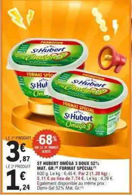 E.Leclerc St Hubert Oméga 3 Doux 52% Mat. Gr. Format Spécial offre