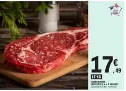 E.Leclerc Viande bovine : entrecôte*** à griller offre