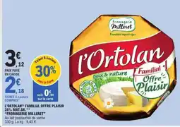 E.Leclerc L'Ortolan Familial Offre Plaisir 28% Mat.Gr offre