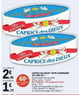E.Leclerc CAPRICE DES DIEUX OFFRE GOURMANDE 30% MAT.GR offre
