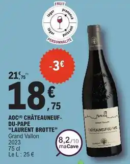 E.Leclerc AOC CHÂTEAUNEUF-DU-PAPE “LAURENT BROTTE” offre
