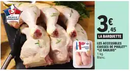 E.Leclerc LES ACCESSIBLES CUISSES DE POULET LE GAULOIS offre