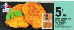 E.Leclerc MAXIS CORDON BLEU DE VOLAILLE LE GAULOIS offre
