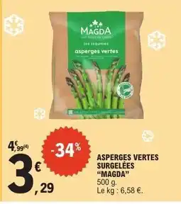E.Leclerc ASPERGES VERTES SURGELÉES “MAGDA” offre