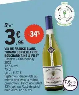 E.Leclerc VIN DE FRANCE BLANC GRAND CONSEILLER DE BOUCHARD AÎNÉ & FILS offre