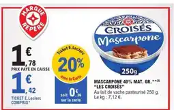 E.Leclerc Mascarpone 40% Mat. Gr. Les Croisés offre