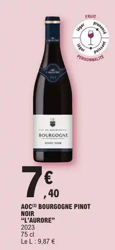 E.Leclerc AOC BOURGOGNE PINOT NOIR L’AURORE offre