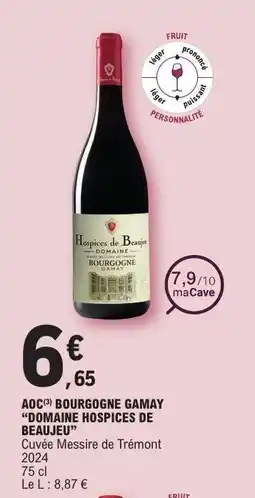 E.Leclerc AOC BOURGOGNE GAMAY “DOMAINE HOSPICES DE BEAUJEU” offre