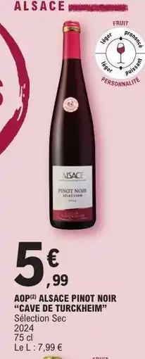 E.Leclerc AOP ALSACE PINOT NOIR “CAVE DE TURCKHEIM” offre