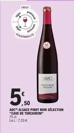 E.Leclerc AOC ALSACE PINOT NOIR SÉLECTION “CAVE DE TURCKHEIM” offre