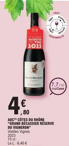 E.Leclerc AOC CÔTES DU RHÔNE “GRAND BÉCASSIER RÉSERVE DU VIGNERON” offre