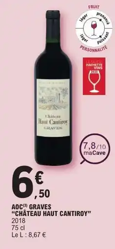 E.Leclerc AOC GRAVES “CHÂTEAU HAUT CANTIROY” offre