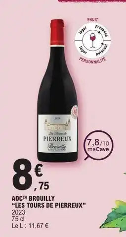 E.Leclerc AOC BROUILLY “LES TOURS DE PIERREUX” offre