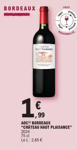 E.Leclerc AOC BORDEAUX “CHÂTEAU HAUT PLAISANCE” offre