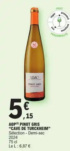 E.Leclerc AOP PINOT GRIS “CAVE DE TURCKHEIM” offre