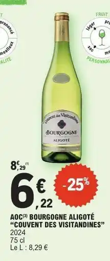 E.Leclerc AOC BOURGOGNE ALIGOTÉ COUVENT DES VISITANDINES offre