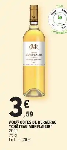 E.Leclerc AOC CÔTES DE BERGERAC “CHÂTEAU MONPLAISIR” offre