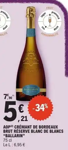 E.Leclerc AOP CRÉMANT DE BORDEAUX BRUT RÉSERVE BLANC DE BLANCS 'BALLARIN' offre