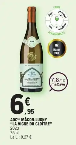 E.Leclerc AOC MÂCON-LUGNY “LA VIGNE DU CLOÎTRE” offre