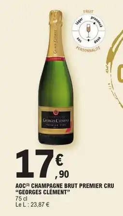 E.Leclerc AOC CHAMPAGNE BRUT PREMIER CRU “GEORGES CLÉMENT” offre