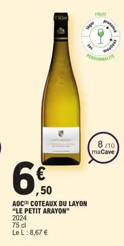 E.Leclerc AOC COTEAUX DU LAYON “LE PETIT ARAYON” offre