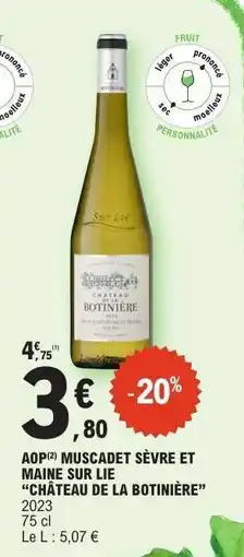 E.Leclerc AOP MUSCADET SÈVRE ET MAINE SUR LIE “CHÂTEAU DE LA BOTINIÈRE” offre