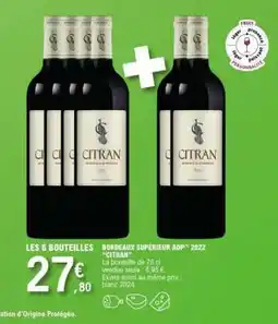 E.Leclerc LES 6 BOUTEILLES BORDEAUX SUPÉRIEUR AOP 2022 'CITRAN' offre