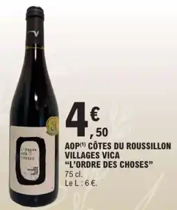 E.Leclerc AOP CÔTES DU ROUSSILLON VILLAGES VICA “L’ORDRE DES CHOSES” offre