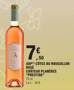 E.Leclerc AOP CÔTES DU ROUSSILLON ROSÉ CHÂTEAU PLANÈRES “PRESTIGE” offre