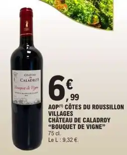 E.Leclerc CHÂTEAU DE CALADROY BOUQUET DE VIGNE offre