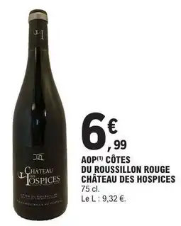 E.Leclerc AOP CÔTES DU ROUSSILLON ROUGE CHÂTEAU DES HOSPICES offre