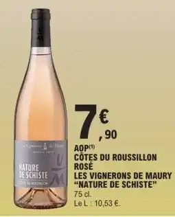 E.Leclerc AOP CÔTES DU ROUSSILLON ROSÉ LES VIGNERONS DE MAURY “NATURE DE SCHISTE” offre