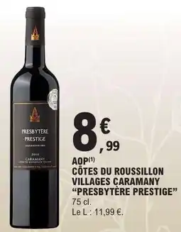 E.Leclerc CÔTES DU ROUSSILLON VILLAGES CARAMANY PRESBYTÈRE PRESTIGE offre