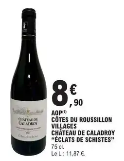 E.Leclerc CHÂTEAU DE CALADROY “ÉCLATS DE SCHISTES” offre