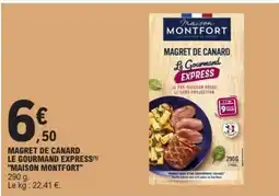 E.Leclerc MAGRET DE CANARD LE GOURMAND EXPRESS MAISON MONTFORT offre