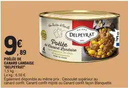 E.Leclerc POÊLÉE DE CANARD LANDAISE DELPEYRAT offre