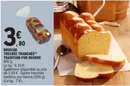 E.Leclerc BRIOCHÉ TRESSÉE TRANCHÉE TRADITION PUR BEURRE offre