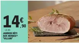E.Leclerc JAMBON RÔTI AUX HERBES VILLANI offre