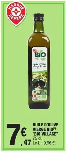 E.Leclerc HUILE D'OLIVE VIERGE BIO BIO VILLAGE offre