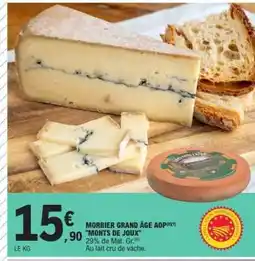 E.Leclerc Morbier Grand Âge AOP Monts de Joux offre