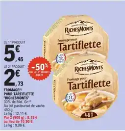 E.Leclerc Fromage Pour Tartiflette Richesmonts offre