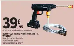 E.Leclerc NETTOYEUR HAUTE PRESSION SANS FIL VENTEO offre