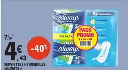 E.Leclerc Serviettes Hygiéniques Always offre