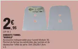 E.Leclerc EMBOUTS TUNNEL MODULO offre